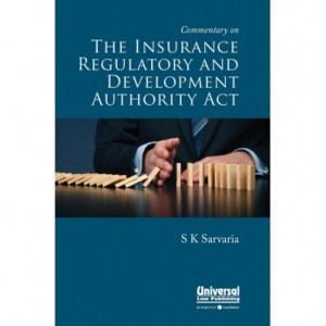 LexisNexis's Commentary on The Insurance Regulatory and Development Authority Act by S. K. Sarvaria